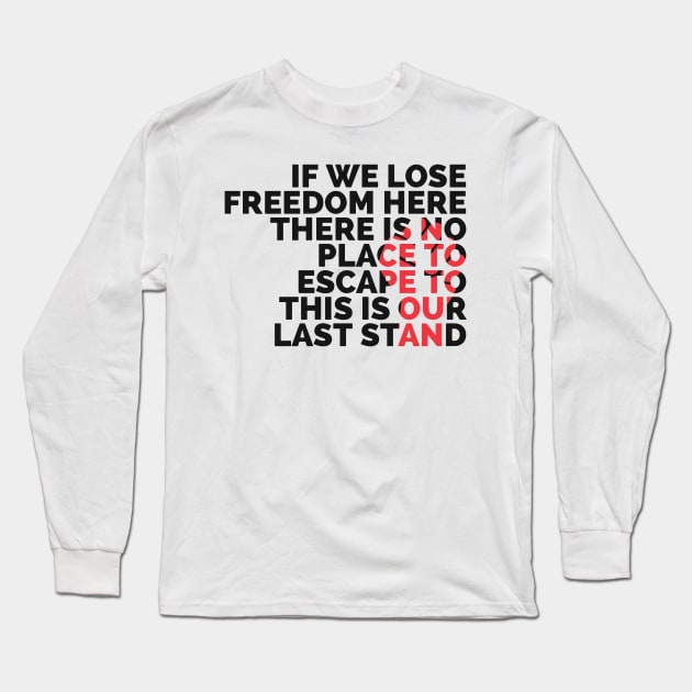 This is our last stand Long Sleeve T-Shirt by Red Wolf Rustics And Outfitters